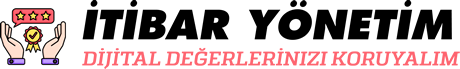 İtibar Yönetimi - Dijital İtibarınızı Güçlendirin, Krizleri Önleyin! İtibar Yönetimi - Dijital İtibarınızı Güçlendirin, Krizleri Önleyin!
