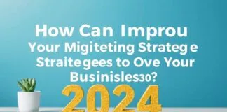 2024’te Başarılı Bir İşletmeye Sahip Olmak İçin Dijital Pazarlama Stratejilerinizi Nasıl Geliştirebilirsiniz? How Can You Improve Your Digital Marketing Strategies to Own a Successful Business in 2024?