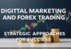 Dijital Pazarlama ve Forex Ticareti: Başarı İçin Stratejik Yönelimler Digital Marketing and Forex Trading: Strategic Approaches for Success
