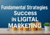 Dijital Pazarlamada Başarı için Temel Stratejiler Fundamental Strategies for Success in Digital Marketing