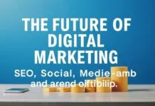 Dijital Pazarlamanın Geleceği: SEO, Sosyal Medya ve Marka Oluşturma The Future of Digital Marketing: SEO, Social Media, and Brand Building