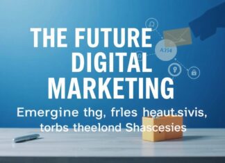 Dijital Pazarlamanın Geleceği: Yükselen Trendler ve Stratejiler The Future of Digital Marketing: Emerging Trends and Strategies