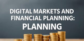 Dijital Pazarlar ve Finansal Planlama: Başarı İçin Temel Adımlar Digital Markets and Financial Planning: Fundamental Steps for Success