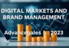 Dijital Pazarlar ve Marka Yönetimi: 2023’te İleri Stratejiler Digital Markets and Brand Management: Advanced Strategies in 2023