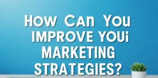 Marketing Stratejilerinizi Nasıl Geliştirebilirsiniz? How Can You Improve Your Marketing Strategies?