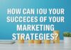 Marketing Stratejilerinizin Başarıyı Nasıl Artırır? How Can You Enhance the Success of Your Marketing Strategies?
