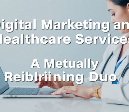 Dijital Pazarlama ve Sağlık Hizmetleri: Birbirini Güçlendiren İkili Digital Marketing and Healthcare Services: A Mutually Reinforcing Duo