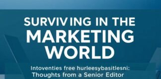 Marketing Dünya’da Hayatta Kalmak: Bir Senior Editörün Düşünceleri Surviving in the Marketing World: Thoughts from a Senior Editor