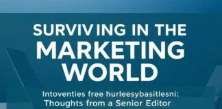 Marketing Dünya’da Hayatta Kalmak: Bir Senior Editörün Düşünceleri Surviving in the Marketing World: Thoughts from a Senior Editor