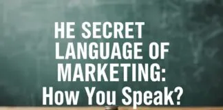 Marketing’in Gizli Dili: Nasıl Konuşuyoruz? The Secret Language of Marketing: How Do We Speak?