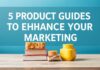 Marketing Stratejilerini Geliştirmek için 5 Ürün Rehberi 5 Product Guides to Enhance Your Marketing Strategies